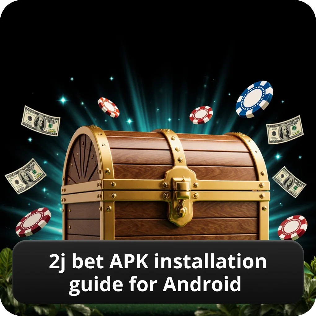 2J Bet APK installation guide for Android